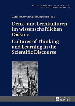 Fester Einband Denk- und Lernkulturen im wissenschaftlichen Diskurs / Cultures of Thinking and Learning in the Scientific Discourse von 