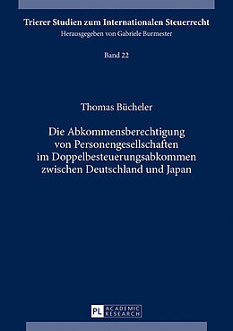 Fester Einband Die Abkommensberechtigung von Personengesellschaften im Doppelbesteuerungsabkommen zwischen Deutschland und Japan von Thomas Bücheler