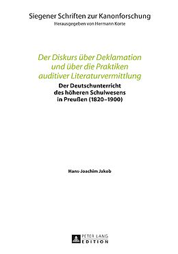 E-Book (epub) Der Diskurs über Deklamation und über die Praktiken auditiver Literaturvermittlung von Hans-Joachim Jakob
