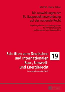 E-Book (epub) Die Auswirkungen der EU-Bauproduktenverordnung auf das nationale Recht von Marthe-Louise Fehse