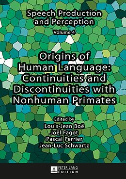 Fester Einband Origins of Human Language: Continuities and Discontinuities with Nonhuman Primates von 