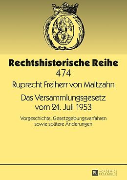 Fester Einband Das Versammlungsgesetz vom 24. Juli 1953 von Ruprecht Maltzahn