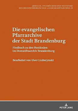 Fester Einband Die evangelischen Pfarrarchive der Stadt Brandenburg von 