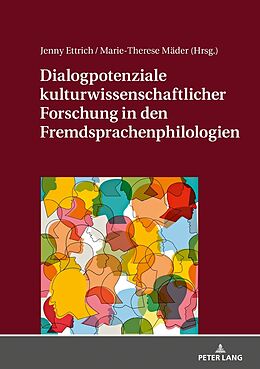 Fester Einband Dialogpotenziale kulturwissenschaftlicher Forschung in den Fremdsprachenphilologien von 
