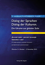 Kartonierter Einband 4. Internationale virtuelle Konferenz der Ukrainistik. Dialog der Sprachen - Dialog der Kulturen. Die Ukraine aus globaler Sicht von 