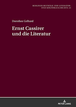 Fester Einband Ernst Cassirer und die Literatur von Dorothee Gelhard