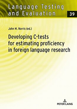 Fester Einband Developing C-tests for estimating proficiency in foreign language research von 