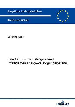 Kartonierter Einband Smart Grid  Rechtsfragen eines intelligenten Energieversorgungssystems von Susanne Keck