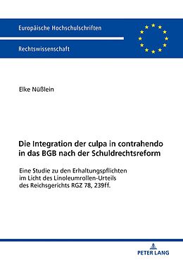 E-Book (epub) Die Integration der culpa in contrahendo in das BGB nach der Schuldrechtsreform von Elke Nüßlein