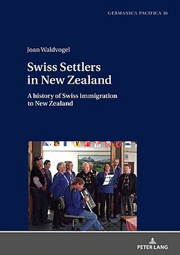 Fester Einband Swiss Settlers in New Zealand von Joan Waldvogel