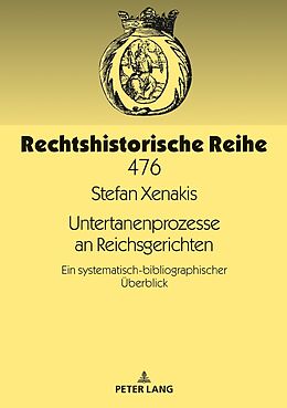 Fester Einband Untertanenprozesse an Reichsgerichten von Stefan Xenakis