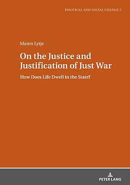 Livre Relié On the Justice and Justification of Just War de Maren Lytje