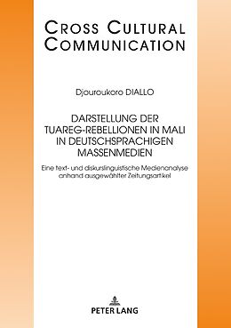 Fester Einband Darstellung der Tuareg-Rebellionen in Mali in deutschsprachigen Massenmedien von Djouroukoro Diallo