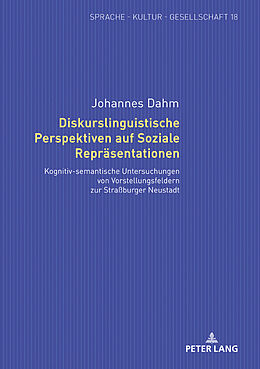 Fester Einband Diskurslinguistische Perspektiven auf Soziale Repräsentationen von Johannes Dahm