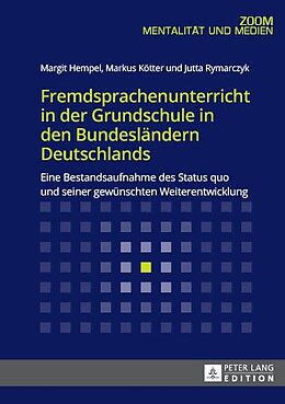 E-Book (epub) Fremdsprachenunterricht in der Grundschule in den Bundesländern Deutschlands von Margit Hempel, Markus Kötter, Jutta Rymarczyk