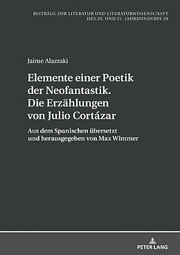 E-Book (epub) Elemente einer Poetik der Neofantastik. Die Erzählungen von Julio Cortázar von Jaime Alazraki