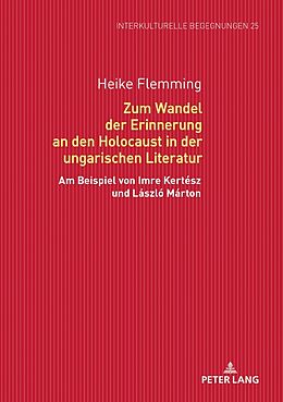 Fester Einband Zum Wandel der Erinnerung an den Holocaust in der ungarischen Literatur von Heike Flemming