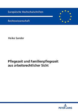 E-Book (epub) Pflegezeit und Familienpflegezeit aus arbeitsrechtlicher Sicht von Heiko Sander