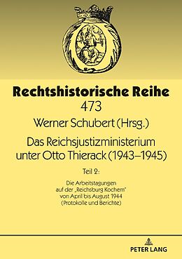 E-Book (epub) Das Reichsjustizministerium unter Otto Thierack (19431945) von 