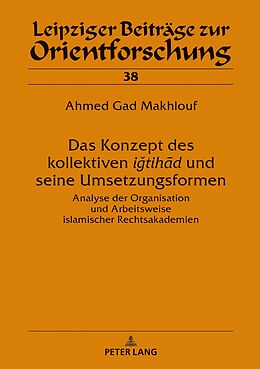 E-Book (epub) Das Konzept des kollektiven itihd und seine Umsetzungsformen von Ahmed Gad Makhlouf