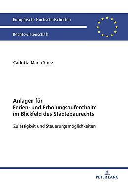 E-Book (epub) Anlagen für Ferien- und Erholungsaufenthalte im Blickfeld des Städtebaurechts von Carlotta Maria Storz