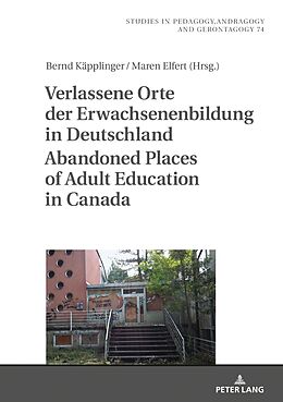 Fester Einband Verlassene Orte der Erwachsenenbildung in Deutschland / Abandoned Places of Adult Education in Canada von 
