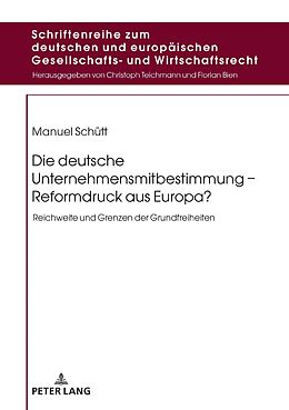 E-Book (epub) Die deutsche Unternehmensmitbestimmung  Reformdruck aus Europa? von Manuel Schütt