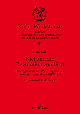 Fester Einband Kiel und die Revolution von 1918 von Klaus Kuhl