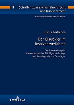 E-Book (epub) Der Gläubiger im Insolvenzverfahren von Justus Kortleben