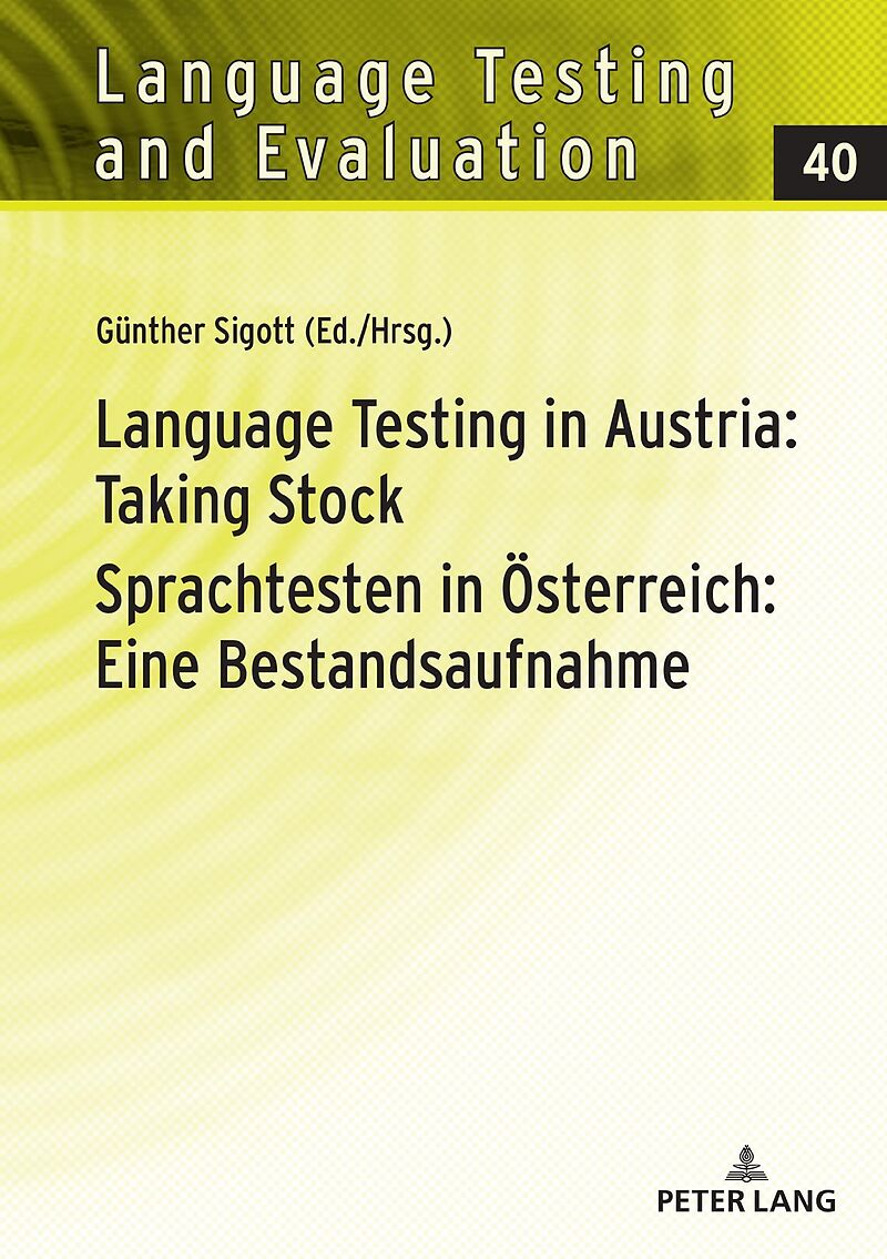Language Testing in Austria: Taking Stock / Sprachtesten in Oesterreich: Eine Bestandsaufnahme