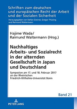 Fester Einband Nachhaltiges Arbeits- und Sozialrecht in der alternden Gesellschaft in Japan und Deutschland von 