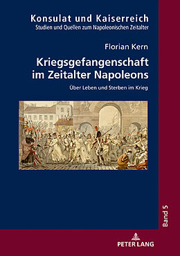 Fester Einband Kriegsgefangenschaft im Zeitalter Napoleons von Florian Kern