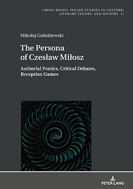 Livre Relié The Persona of Czes aw Mi osz de Miko aj Golubiewski