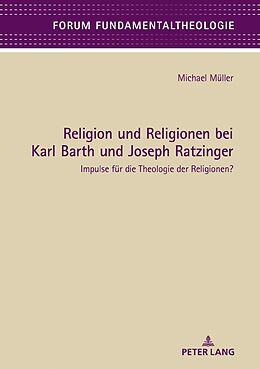 E-Book (epub) Religion und Religionen bei Karl Barth und Joseph Ratzinger von Michael Müller
