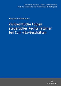 E-Book (epub) Zivilrechtliche Folgen steuerlicher Rechtsirrtümer bei Cum-/Ex-Geschäften von Benjamin Westermann