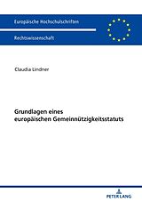 E-Book (epub) Grundlagen eines europäischen Gemeinnützigkeitsstatuts von Claudia Lindner