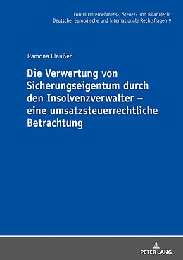 E-Book (epub) Die Verwertung von Sicherungseigentum durch den Insolvenzverwalter  eine umsatzsteuerrechtliche Betrachtung von Ramona Claußen