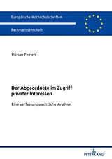 E-Book (epub) Der Abgeordnete im Zugriff privater Interessen von Florian Feinen