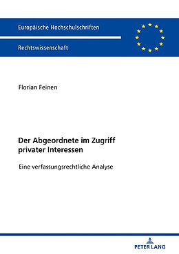 E-Book (epub) Der Abgeordnete im Zugriff privater Interessen von Florian Feinen
