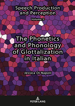 Fester Einband The Phonetics and Phonology of Glottalization in Italian von Jessica Di Napoli