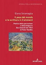 Fester Einband Il peso del mondo e la scrittura in frammenti von Elena Stramaglia