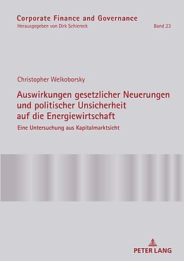 E-Book (epub) Auswirkungen gesetzlicher Neuerungen und politischer Unsicherheit auf die Energiewirtschaft von Christopher Welkoborsky