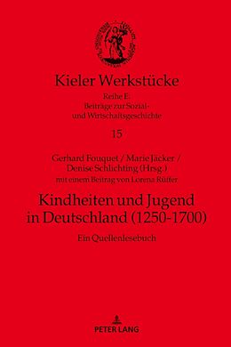 Fester Einband Kindheiten und Jugend in Deutschland (1250-1700) von 
