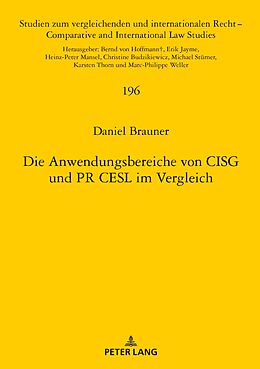 E-Book (epub) Die Anwendungsbereiche von CISG und PR CESL im Vergleich von Daniel Brauner