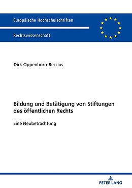 E-Book (epub) Bildung und Betätigung von Stiftungen des öffentlichen Rechts von Dirk Oppenborn-Reccius