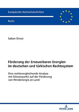 E-Book (epub) Förderung der Erneuerbaren Energien im deutschen und türkischen Rechtssystem von Saban Sincar