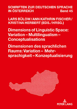 Fester Einband Dimensions of Linguistic Space: Variation  Multilingualism Conceptualisations Dimensionen des sprachlichen Raums: Variation  Mehrsprachigkeit  Konzeptualisierung von 