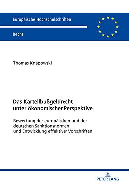 E-Book (epub) Das Kartellbußgeldrecht unter ökonomischer Perspektive von Thomas Knapowski