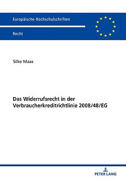 Kartonierter Einband Das Widerrufsrecht in der Verbraucherkreditrichtlinie 2008/48/EG von Silke Maas