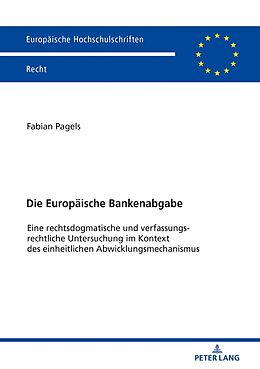 Kartonierter Einband Die Europäische Bankenabgabe von Fabian Pagels